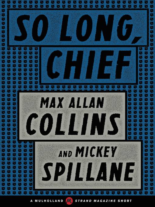 Title details for So Long, Chief by Mickey Spillane - Available